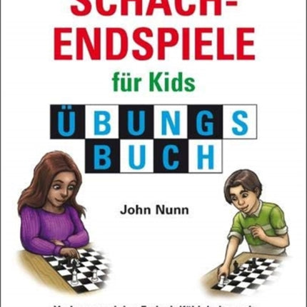 Schachendspiele fur Kids Ubungsbuch