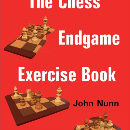 The Chess Endgame Exercise Book