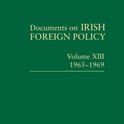 Documents on Irish Foreign Policy, v. 13: 1965-1969