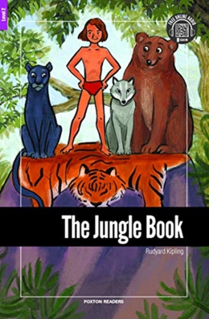 The Jungle Book - Foxton Reader Level-2 (600 Headwords A2/B1) with free online AUDIO