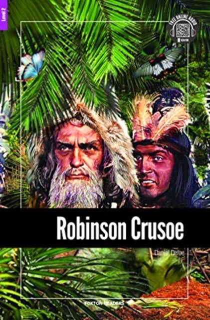 Robinson Crusoe - Foxton Reader Level-2 (600 Headwords A2/B1) with free online AUDIO