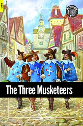 The Three Musketeers - Foxton Reader Level-3 (900 Headwords B1) with free online AUDIO