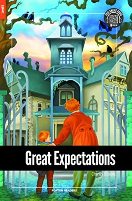 Great Expectations - Foxton Reader Level-5 (1700 Headwords B2) with free online AUDIO