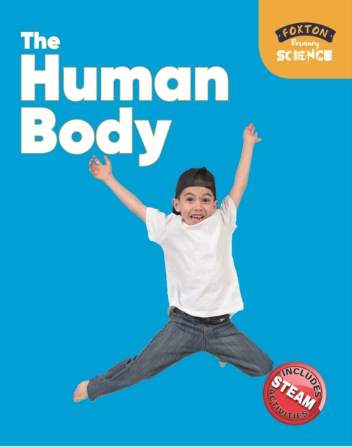 Foxton Primary Science: The Human Body (Key Stage 1 Science)