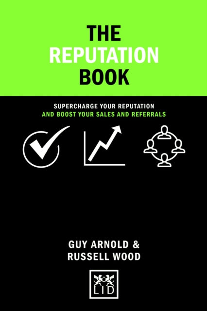 Reputation Book: Supercharge Your Reputation and Boost Your Sales and Referrals