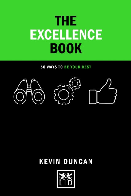 The Excellence Book: 50 Ways to Fulfil Your Potential in Work and Life