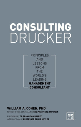 Consulting Drucker: How to apply Drucker's principles for business success