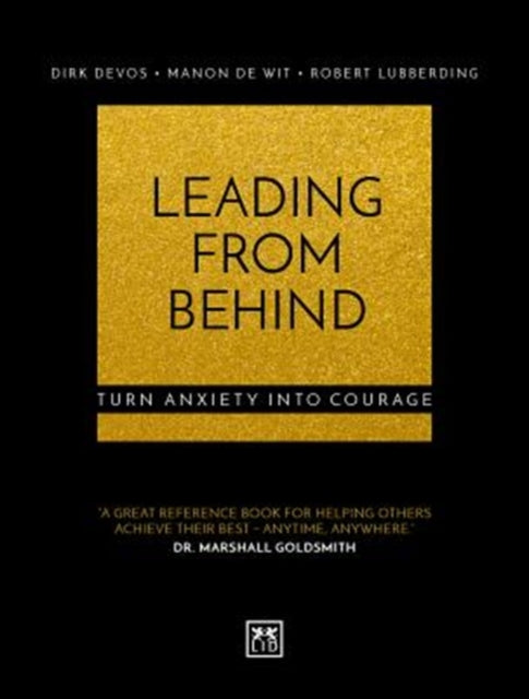 Leading From Behind: Turn anxiety into courage