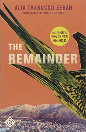 The Remainder: Shortlisted for the 2019 Man Booker International Prize