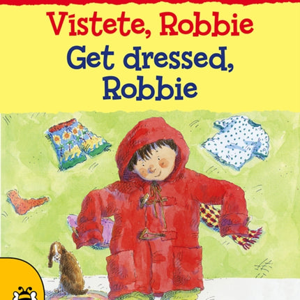 Get Dressed, Robbie/Vístete, Robbie