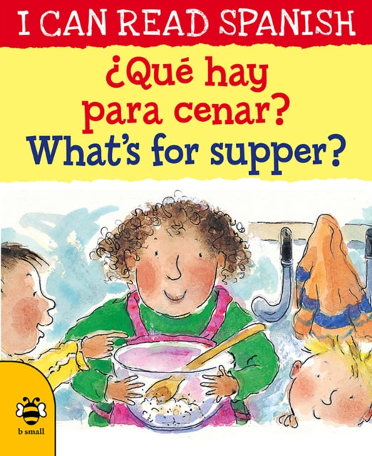 ¿Qué hay para cenar? / What’s for supper?