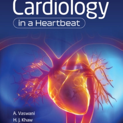 Cardiology in a Heartbeat, second edition