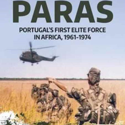 The Paras: Portugal’S First Elite Force