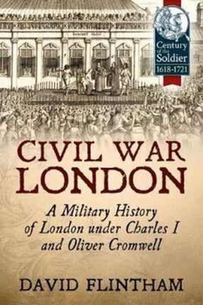 Civil War London: A Military History of London