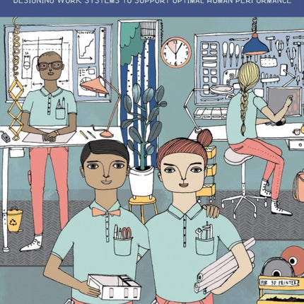 Production Ergonomics: Designing Work Systems to Support Optimal Human Performance