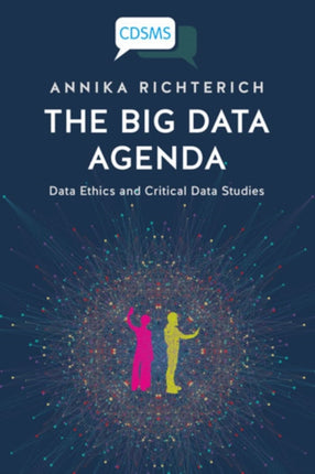 The Big Data Agenda: Data Ethics and Critical