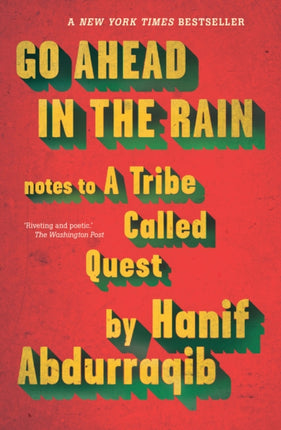 Go Ahead in the Rain: Notes to A Tribe Called Quest