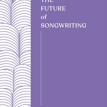 The Future of Songwriting