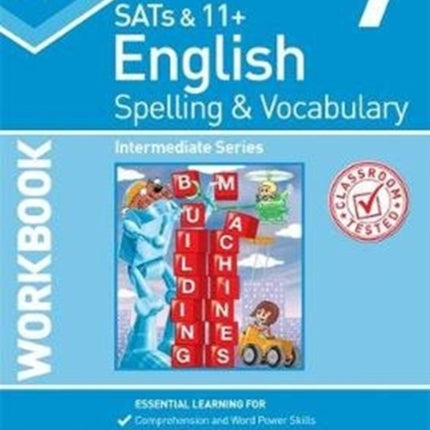 KS2 Spelling & Vocabulary Workbook 7: Intermediate Level