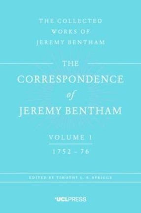 The Correspondence of Jeremy Bentham, Volume 1: 1752 to 1776