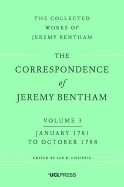 The Correspondence of Jeremy Bentham, Volume 3: January 1781 to October 1788