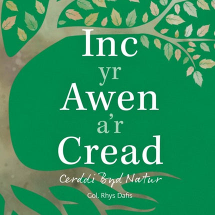 Inc yr Awen a'r Cread - Cerddi Byd Natur