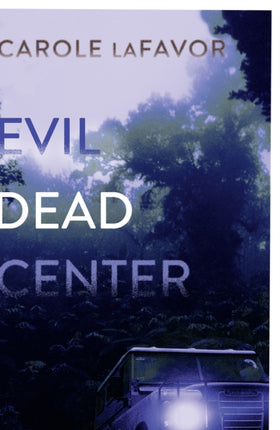 Evil Dead Center: A Mystery