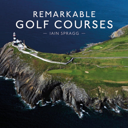 Remarkable Golf Courses