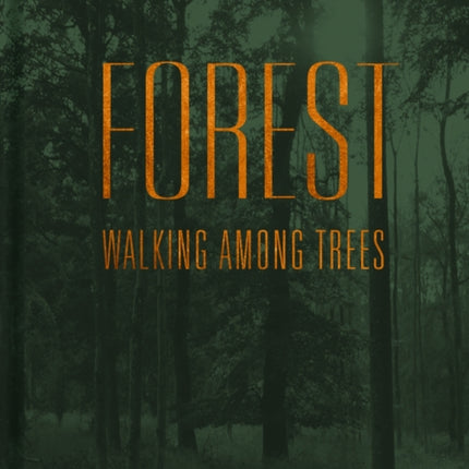 Forest: Walking among trees