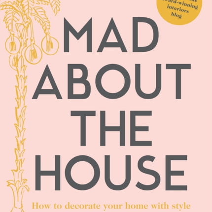 Mad about the House: How to decorate your home with style