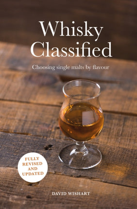 Whisky Classified: Choosing Single Malts by Flavour