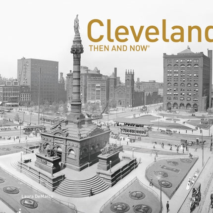 Cleveland Then and Now