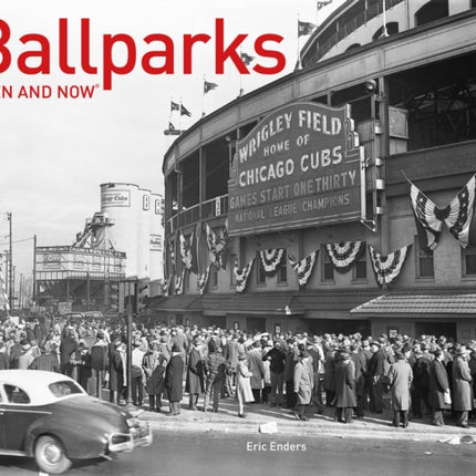 Ballparks Then and Now® (Then and Now)