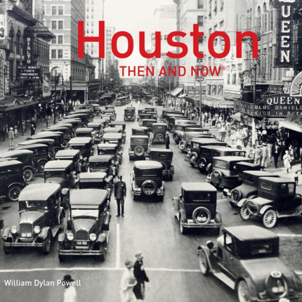 Houston Then and Now® (Then and Now)