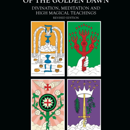 The Magical Tarot of the Golden Dawn: Divination,