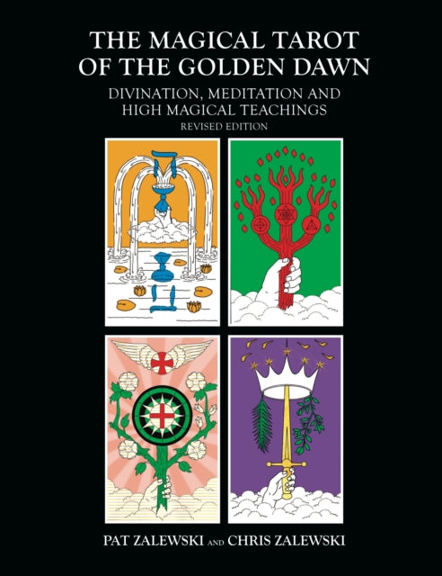 The Magical Tarot of the Golden Dawn: Divination,