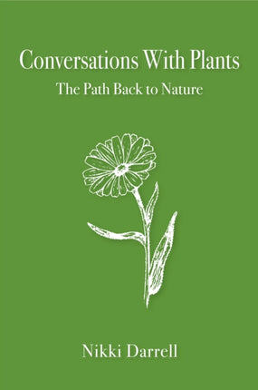 Conversations with Plants: The Path Back to