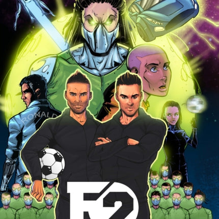 F2: Galaxy of Football: Attack of the Football Cyborgs (THE FOOTBALL BOOK OF THE YEAR!)