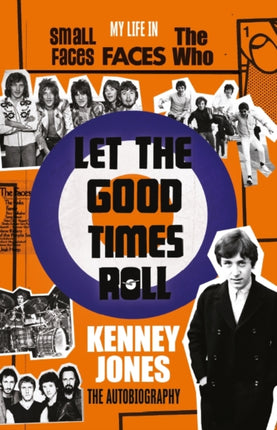 Let The Good Times Roll: My Life in Small Faces,