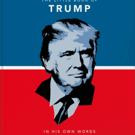 The Little Book of Trump: In His Own Words