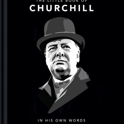 The Little Book of Churchill: In His Own Words