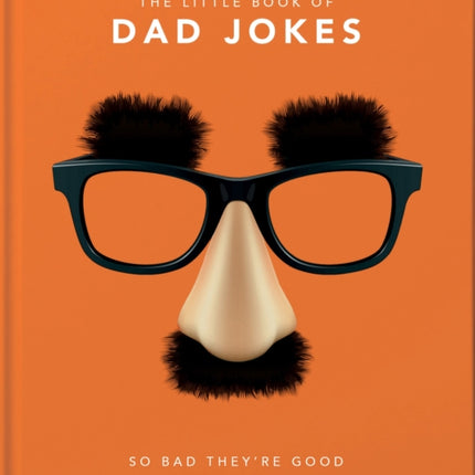 The Little Book of Dad Jokes: So bad they're good