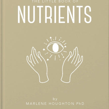 The Little Book of Nutrients