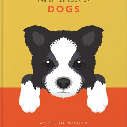 The Little Book of Dogs: Woofs of Wisdom