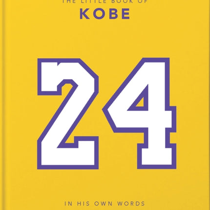 The Little Book of Kobe: 192 pages of champion quotes and facts!