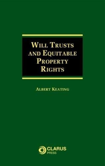 Will Trusts and Equitable Property Rights