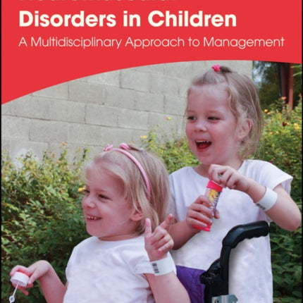 Management of Neuromuscular Disorders in Children: A Multidisciplinary Approach to Management