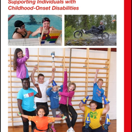 Promoting Physical Activity and Fitness: Supporting Individuals with Childhood-Onset Disabilities