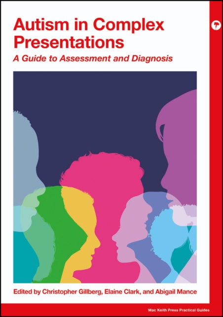 Autism in Complex Presentations A Guide to Assess