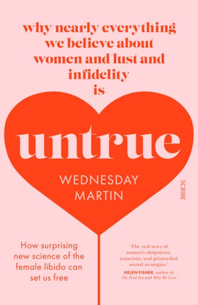 Untrue: why nearly everything we believe about women and lust and infidelity is untrue